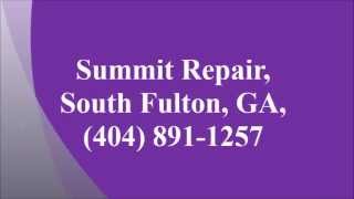 Summit Repair, South Fulton, GA, (404) 891-1257