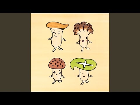 kinoko•*¨*•.¸♬︎ Kinoko No Uta - YouTube