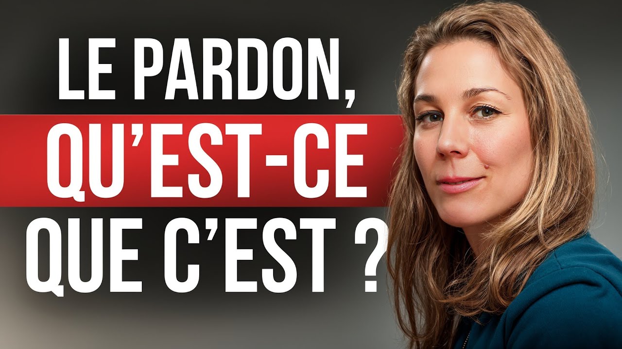 Le pardon : qu'est-ce que c'est ?