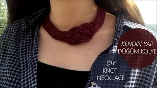 Düğüm Kolye - Knot Necklace Kendin Yap Diy