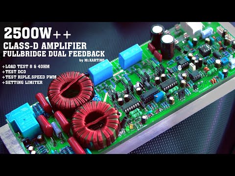Video Test Class D Fullbridge Dual Feedback 2500W++ RMS 4ohm - youtube
