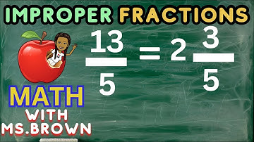IMPROPER FRACTIONS | GRADE 4-5