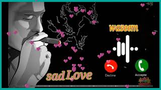 Sad love ringtone || name ringtone || sad song tone || waseem tone || new ringtone