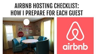 Airbnb Hosting Checklist: How I Prepare for Each Guest Tips for a Smooth Check-In