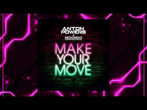 Anton Powers & Redondo Make Your Move (Spikestr Extended Edit)