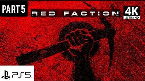 Red Faction: Original - Gameplay Part 5 (4K) |PS5