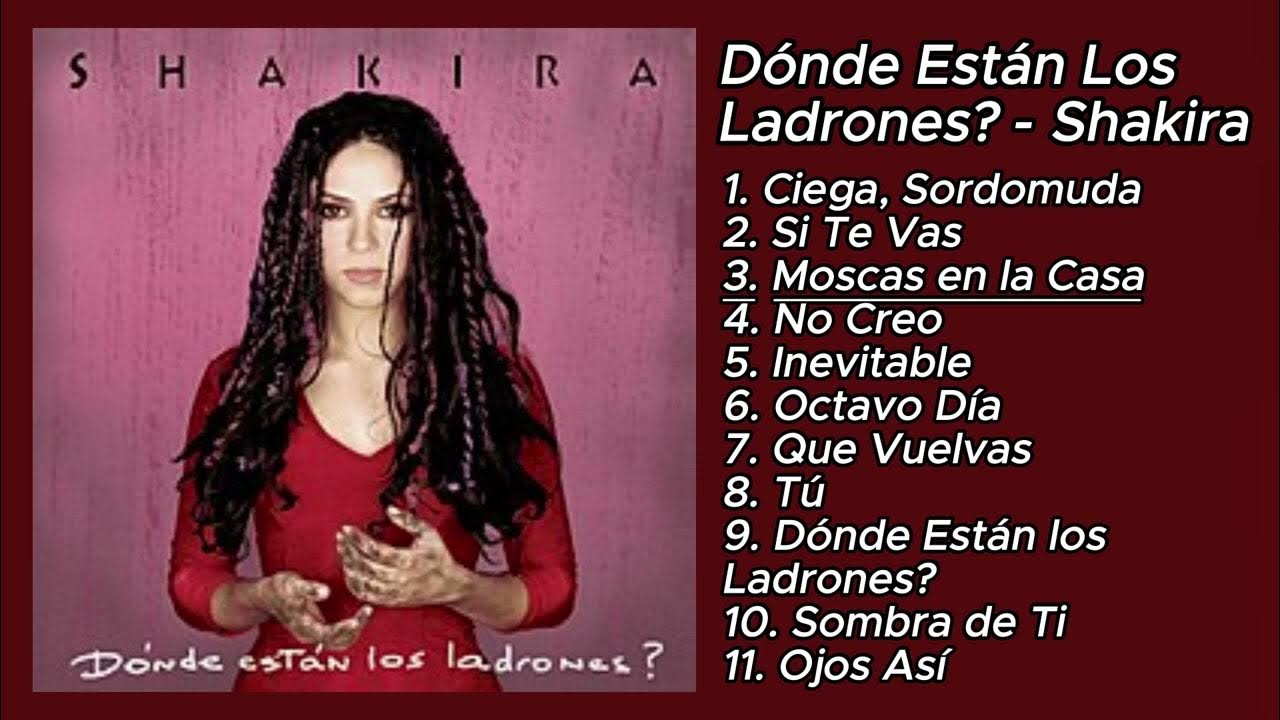 Shakira - Dónde Están los Ladrones? (Álbum Completo) - YouTube