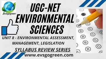 UGC NET Environmental Science Unit 8 Environmental Assessment, Management and Legislation