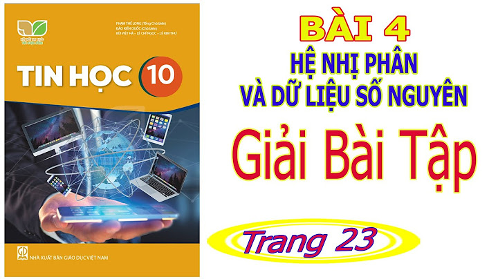 Giải bài tập tin học lớp 10 bài 4 năm 2024