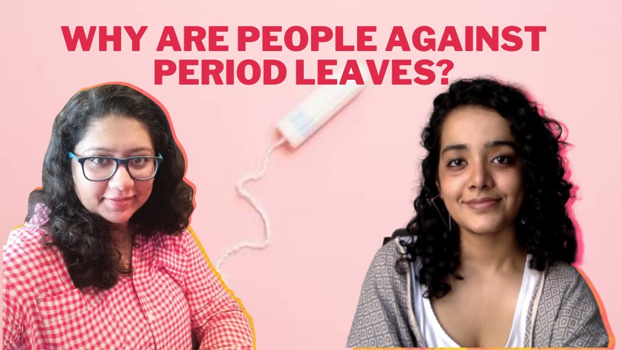 Period Leaves Debate | Should we have Period Leaves / Menstrual Leave? Discussed by Yamini & Tanvi