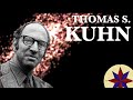 Thomas S. Kuhn y la Estructura de las Revoluciones Científicas - Filosofía del siglo XX