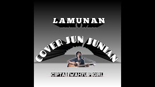LAMUNAN - WAHYU F GIRL (JUN JUNIAN AKUSTIK COVER LIRIK)
