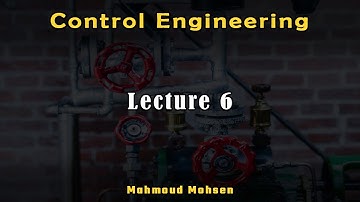 Lecture 6 - Control Engineering