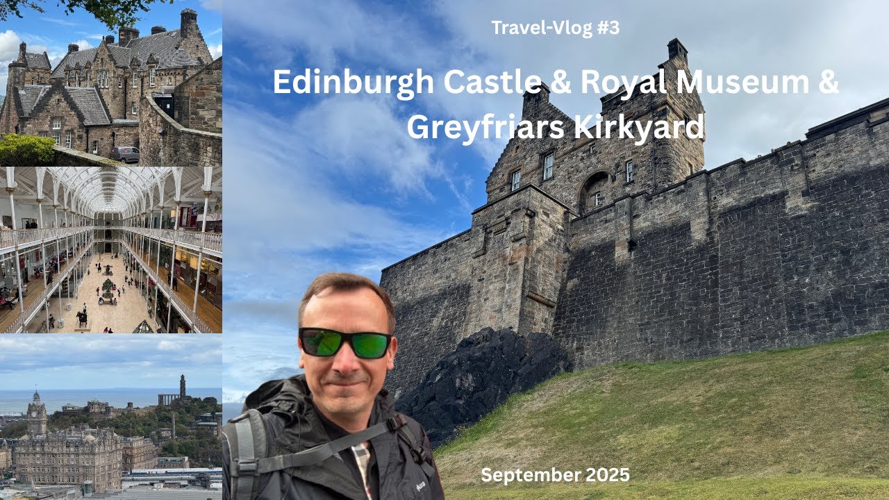 Edinburgh Castle & Royal Museum & Greyfriars Kirkyard - Travel