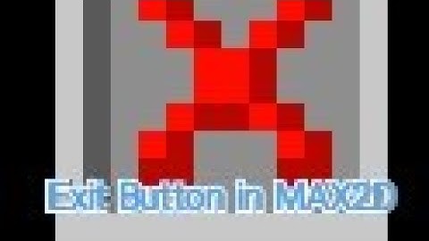 How To make a working exit button on max2d! (Read desc.) #devlog