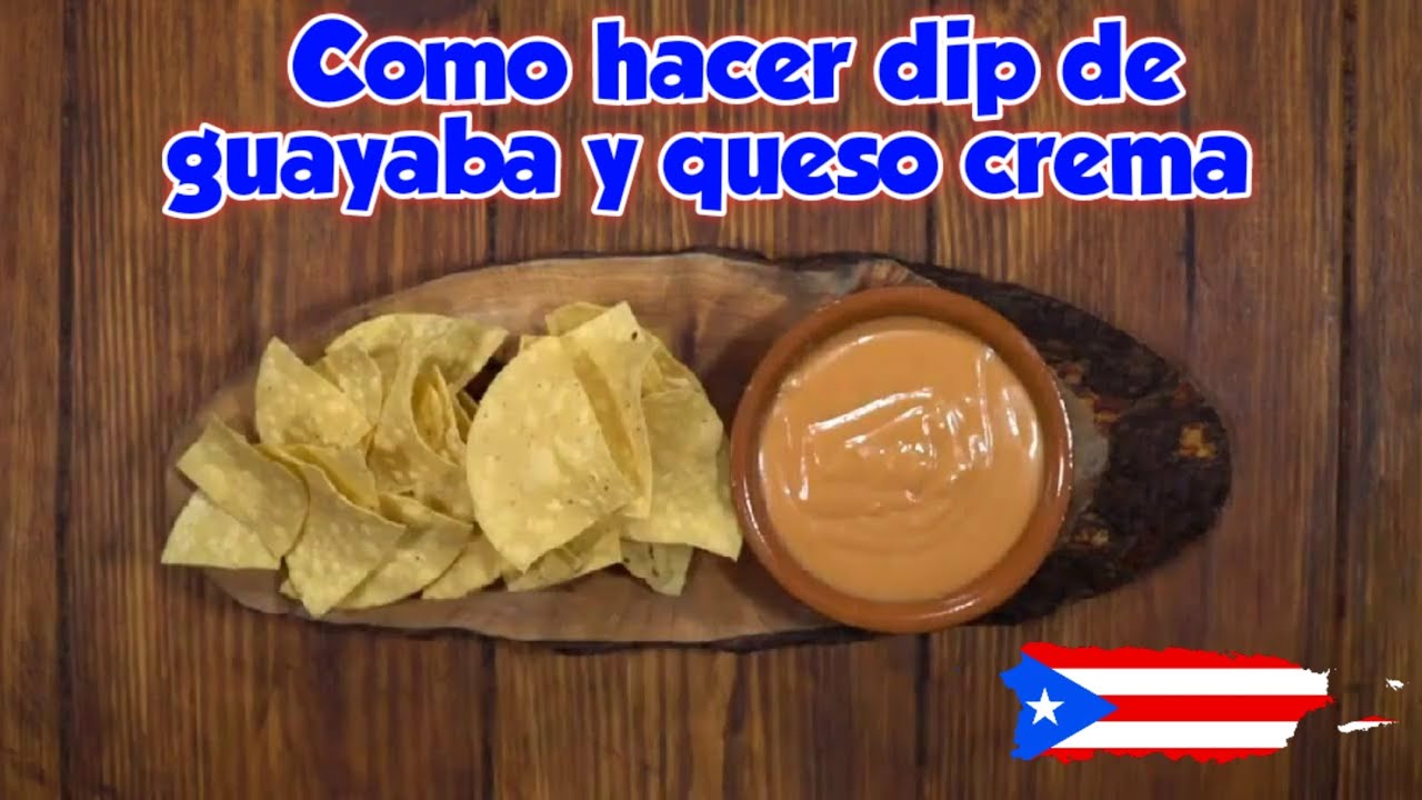 Receta De Como Hacer Dip De Guayaba Y Queso Boricua YouTube