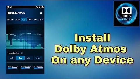 Dolby Atmos On Any Adroid Device (Installation)
