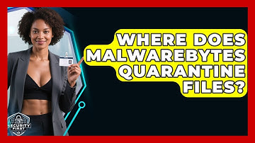 Where Does Malwarebytes Quarantine Files? - SecurityFirstCorp.com