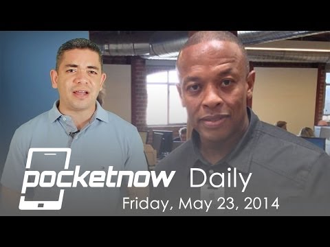 Apple&rsquo;s purpose for Beats, Galaxy Note 4 features, LG G3 & more - Pocketnow Daily