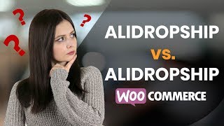 AliDropship vs. AliDropship for WooCommerce: What’s the best dropshipping plugin?