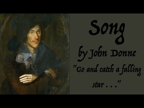 Song by John Donne "Go and catch a falling star . . ."