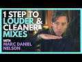 1 Step To Louder & Cleaner Mixes with Marc Daniel Nelson