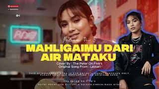 Lestari  Mahligaimu Dari Air Mataku  Cover By  The Peter On 5