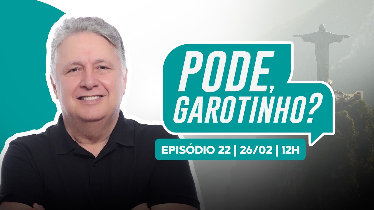 PODE, GAROTINHO? | EPISÓDIO 22