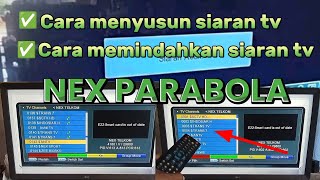 CARA MENYUSUN DAN MEMINDAHKAN SIARAN NEX PARABOLA