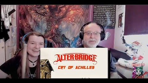ALTERBRIDGE  CRY OF ACHILLES (Dad&DaughterFirstReaction)