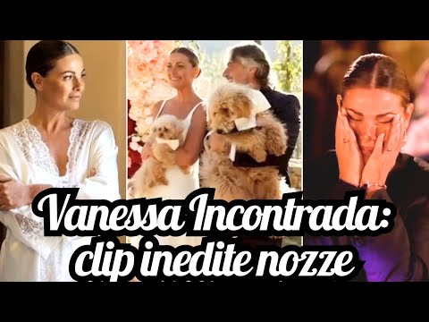 VANESSA INCONTRADA'S WEDDING: the exclusive clips of the best moments are finally here, from the ...