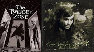 Music From The Twilight Zone ~ Come Wander With Me