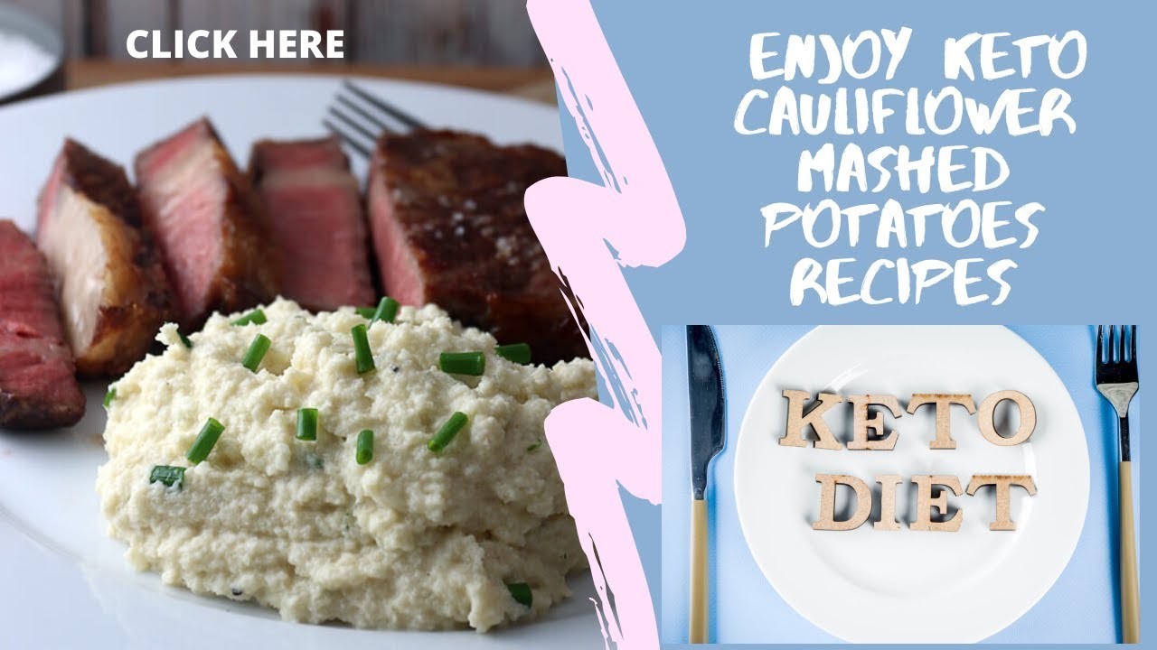 Keto Cauliflower Mashed Potatoes Recipes For Weight Loss - YouTube