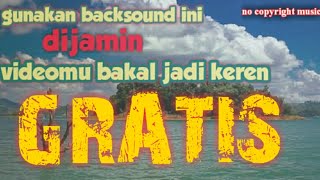 Backsound pilihan Untuk vlog mancing dan petualangan || no copyright || free youtube music library