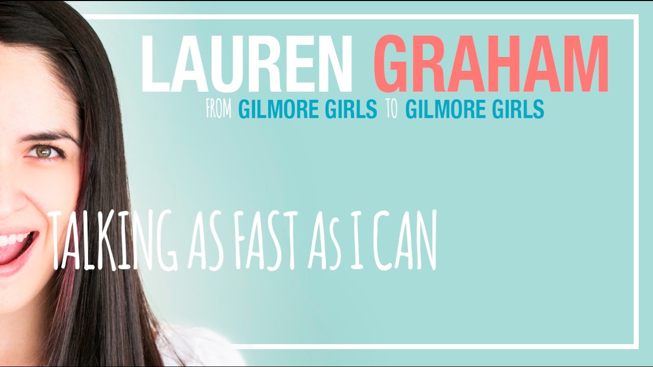 TALKING AS FAST AS I CAN Lauren Graham RAINBOOK YouTube TALKING AS FAST AS I CAN Lauren Graham RAINBOOK YouTube