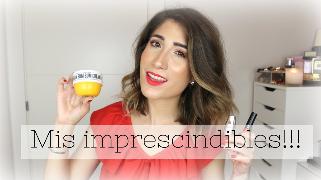 Mis IMPRESCINDIBLES de VERANO (Low cost & High End) 2017