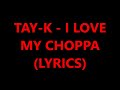 Tay-K - I love my choppa (Lyrics) Mp3 Song