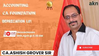 ACCOUNTING I DEPRECIATION L01 I NEW BATCH ICA FOUNDATION I SEPT.26 & JAN.27 I CA.ASHISH GROVER SIR