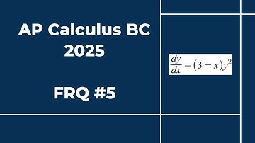 2025 AP Calculus BC Free Response #5