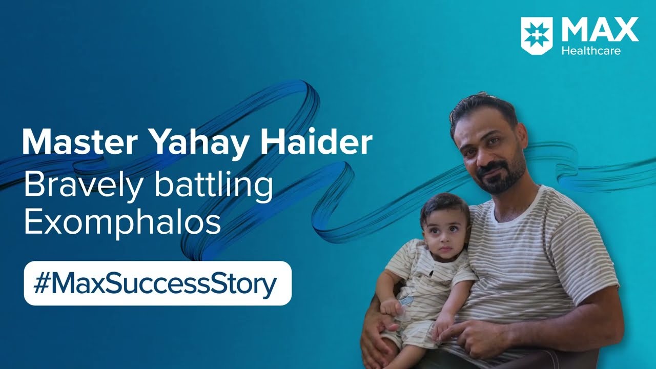 Corrective Surgery for Exomphalos │Patient Success Story │Max Smart, Saket