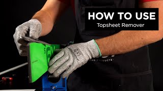 How To Use Sidecut Topsheet Remover