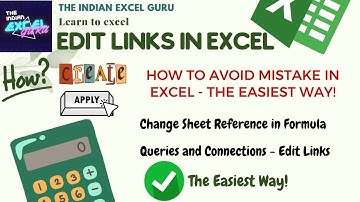 Edit Links in Excel - The Easiest and Most Error-Proof Way! @THEINDIANEXCELGURU