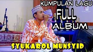 Kumpulan lagu banjari SYUKAROL MUNSYID full album