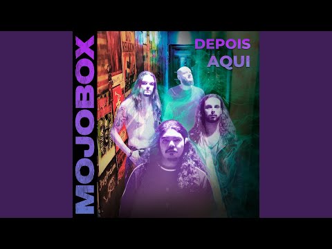 MOJOBOX - Depois Aqui