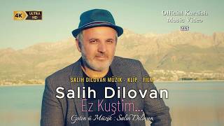 Salih Dilovan Ez Kuştim 2026