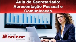 Aula de Secretariado: Apresentação Pessoal e Comunicação - Instituto Monitor