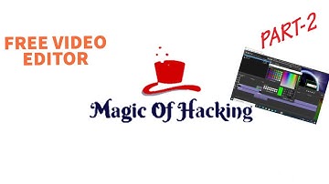 **OLIVE VIDEO EDITOR**PART-2**THE MAGIC OF HACKING