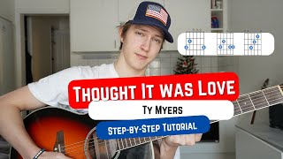 How To Play THOUGHT IT WAS LOVE By Ty Myers! Beginner Guitar Tutorial