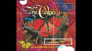 Zhi-Vago - Celebrate The Love (wlewandowsky remix) [2005]