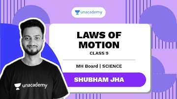 Laws of motion | Science 1 | Maharashtra Board | Class 9 | Shubham Jha Sir